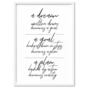 A Dream, A Goal, A Plan - Art Print